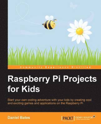 bokomslag Raspberry Pi Projects for Kids