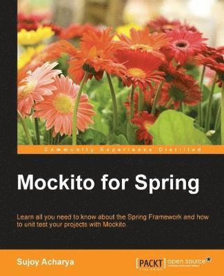 Sujoy Acharya - Mockito for Spring, Häftad