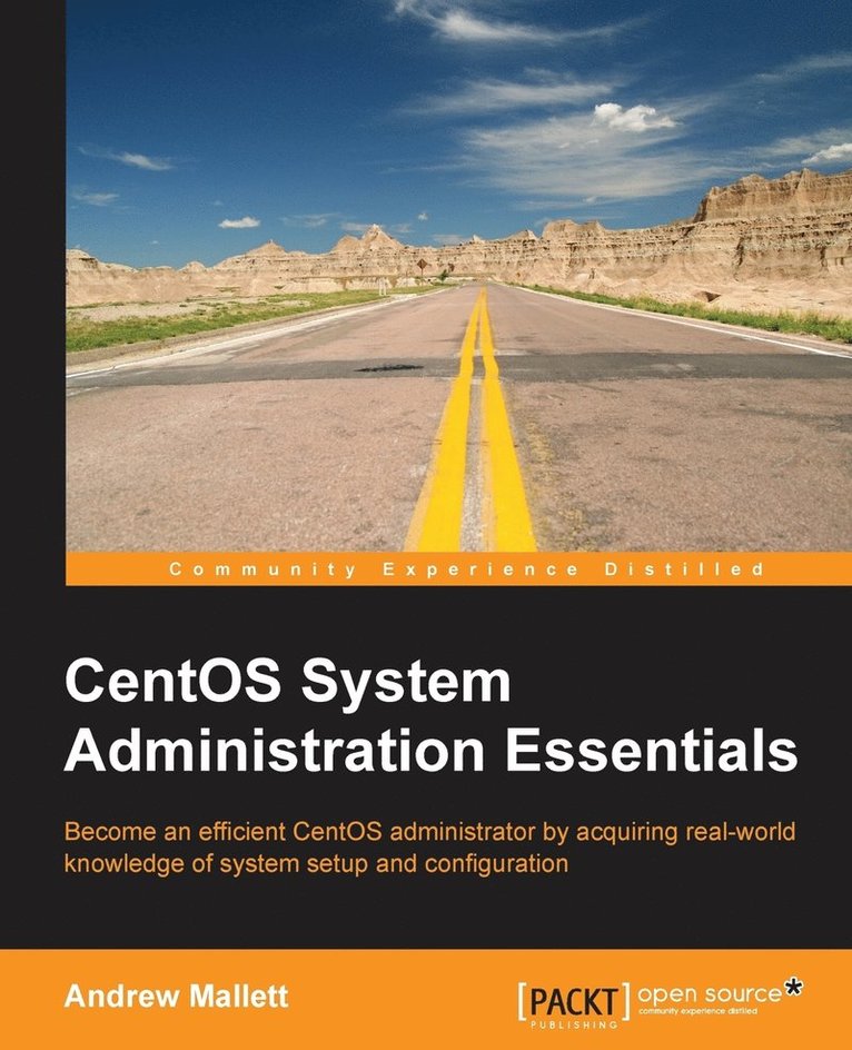 Andrew Mallett - CentOS System Administration Essentials, Häftad