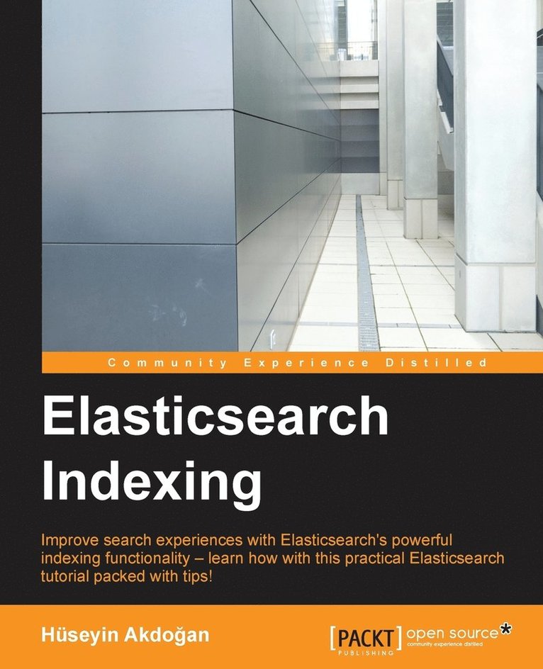 Huseyin Akdogan, Hüseyin Akdo&#287;an, Hüseyin Akdogan, Hüseyin Akdo¿an - Elasticsearch Indexing, Häftad