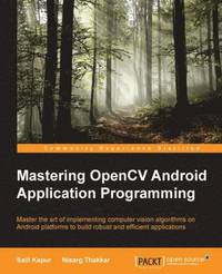 bokomslag Mastering OpenCV Android Application Programming