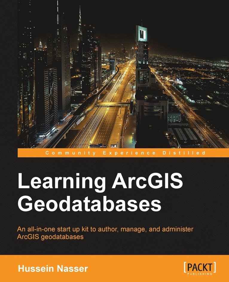 Hussein Nasser - Learning ArcGIS Geodatabases, Häftad