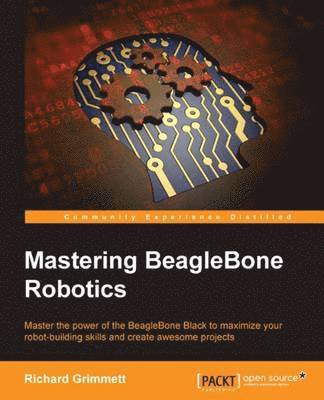 Mastering BeagleBone Robotics 1
