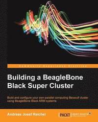 bokomslag Building a BeagleBone Black Super Cluster
