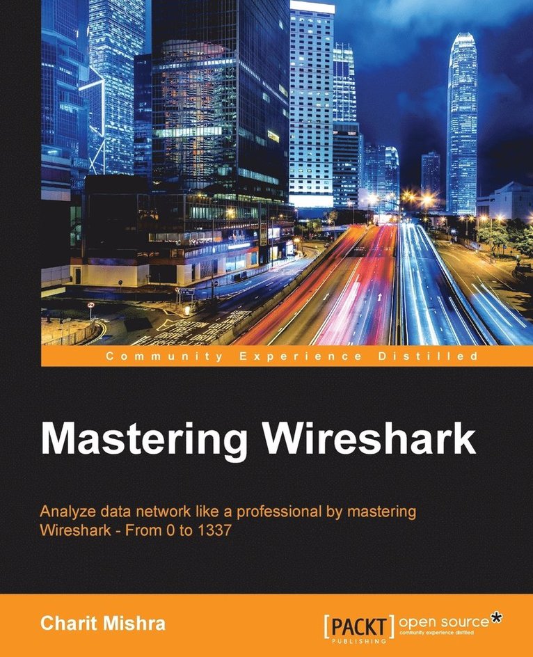 Charit Mishra - Mastering Wireshark, Häftad