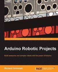 bokomslag Arduino Robotic Projects