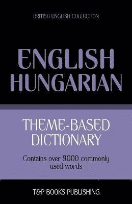 Andrey Taranov - Theme-based dictionary British English-Hungarian - 9000 words, Häftad