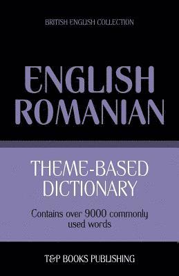 Theme-based dictionary British English-Romanian - 9000 words 1