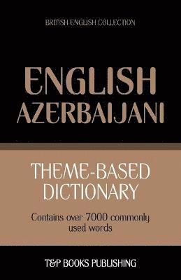 Theme-based dictionary British English-Azerbaijani - 7000 words 1