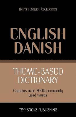 Theme-based dictionary British English-Danish - 7000 words 1