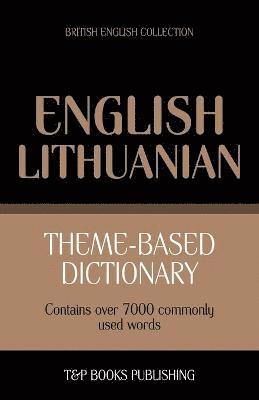 Theme-based dictionary British English-Lithuanian - 7000 words 1