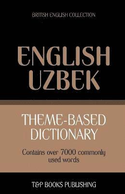 Theme-based dictionary British English-Uzbek - 7000 words 1