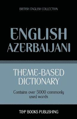 bokomslag Theme-based dictionary British English-Azerbaijani - 5000 words