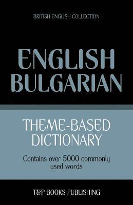 Theme-based dictionary British English-Bulgarian - 5000 words 1