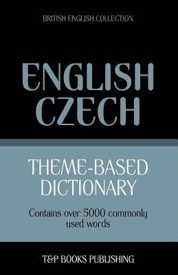 Theme-based dictionary British English-Czech - 5000 words 1