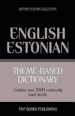 Theme-based dictionary British English-Estonian - 3000 words 1