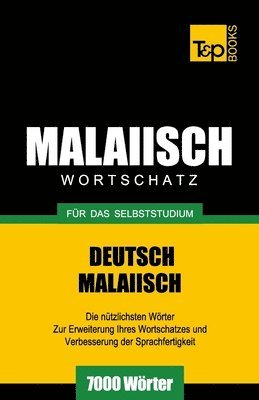 Malaiischer Wortschatz fr das Selbststudium - 7000 Wrter 1