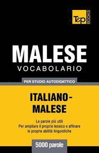 bokomslag Vocabolario Italiano-Malese per studio autodidattico - 5000 parole