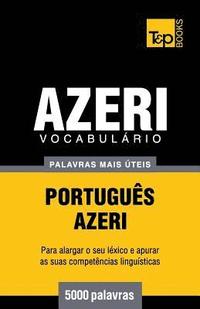 bokomslag Vocabulario Portugues-Azeri - 5000 palavras mais uteis