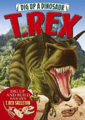 bokomslag Dig Up a Dinosaur: T. Rex