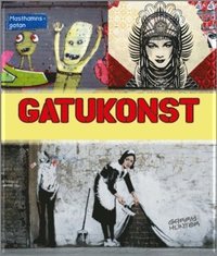 bokomslag Gatukonst : med världen som målarduk
