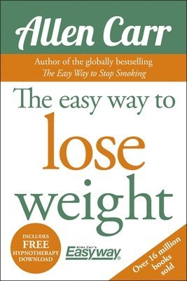Allen Carr - The Easy Way to Lose Weight [With CD (Audio)], Häftad
