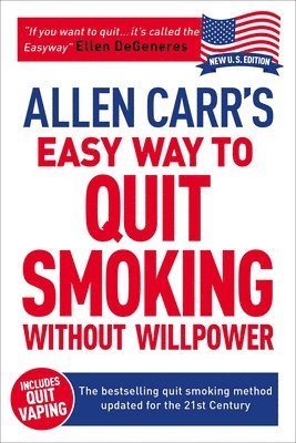 Allen Carr's Easy Way to Quit Smoking Without Willpower - Includes Quit Vaping: The Best-Selling Quit Smoking Method Updated for the 21st Century 1