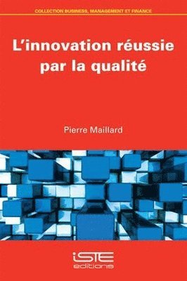 Pierre Maillard - L'innovation réussie par la qualité, Häftad