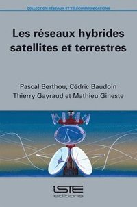 bokomslag Les rseaux hybrides satellites et terrestres