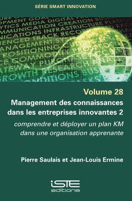 Pierre Saulais, Jean-Louis Ermine - Management des connaissances dans les entreprises innovantes 2, Häftad