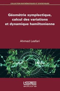 bokomslag Gomtrie symplectique, calcul des variations et dynamique hamiltonienne