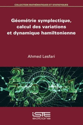 bokomslag Gomtrie symplectique, calcul des variations et dynamique hamiltonienne