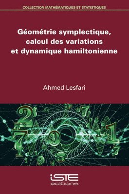 Ahmed Lesfari - Géométrie symplectique, calcul des variations et dynamique hamiltonienne, Häftad. Tillgänglighet: Lägg i varukorg
