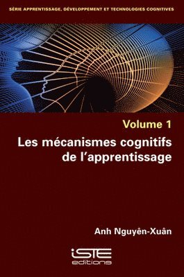 Anh Nguyên-Xuân - Les mécanismes cognitifs de l'apprentissage, Häftad. Tillgänglighet: Lägg i varukorg