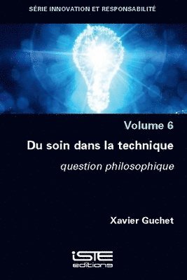 Xavier Guchet - Du soin à la technique, Häftad