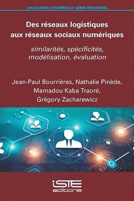 Jean-Paul Bourrières - Des réseaux logistiques aux réseaux sociaux numériques, Häftad