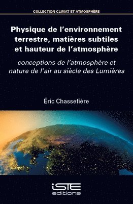 Physique de l'environnement terrestre, matières subtiles et hauteur de l'atmosphère