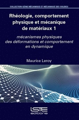 Maurice Leroy - Rhéologie, comportement physique et mécanique de matériaux 1, Häftad
