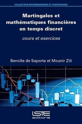 Benoite de Saporta, Mounir Zili - Martingales et mathématiques financières en temps discret, Häftad