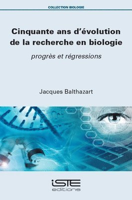 bokomslag Cinquante ans d'volution de la recherche en biologie