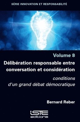 Bernard Reber - Délibération responsable entre conversation et considération, Häftad