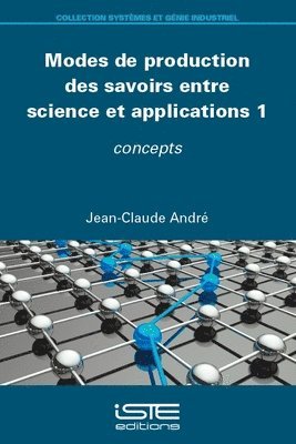 Modes de production des savoirs entre science et applications 1 1