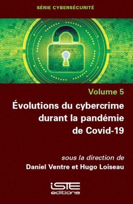 Ã0/00volutions Du Cybercrime Durant La Pandã(c)Mie de Covid-19