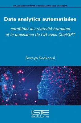 Data Analytics Automatisã(c)Es: Combiner La Crã(c)Ativitã(c) Humaine Et La Puissance de l'Ia Avec ChatGPT