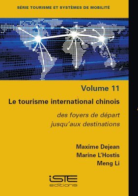 Maxime Dejean, Marine L'Hostis - Tourisme International Chinois: Des Foyers de Dã(c)Part Jusqu'aux Destinations, Häftad