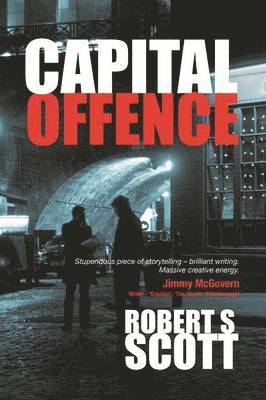 Capital Offence - A Hot-Blooded Thriller 1