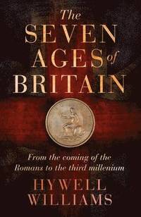 bokomslag The Seven Ages of Britain
