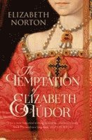 bokomslag The Temptation of Elizabeth Tudor
