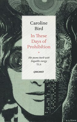 Caroline Bird - In These Days of Prohibition, Häftad