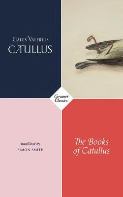 Gaius Valerius Catullus, Simon Smith - Books of Catullus, Häftad